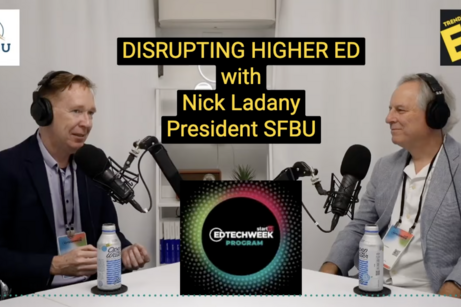 SFBU President Nick Ladany speaks with Trending in Education host Mike Palmer at EdTech Week.