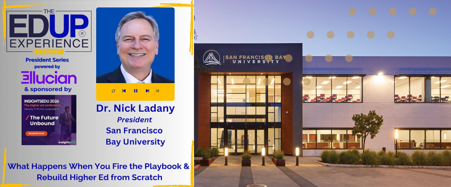 Rebuilding Higher Education – SFBU President Dr. Nick Ladany on The EdUp Experience